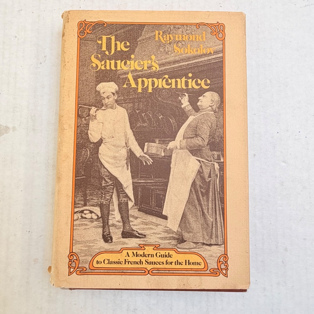 Raymond Sokolov The Saucier's Apprentice Book OS Tan 1976 First Edition French